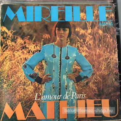 Mireille Mathieu LAmour De Paris (LP, Album) (vinyl) bakelit lemez Mireille Mathieu - LAmour De Paris (LP, Album) (vinyl) bakelit lemez