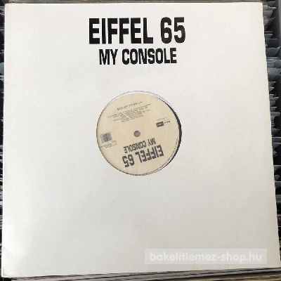 Eiffel 65 My Console (12") (vinyl) bakelit lemez Eiffel 65 - My Console (12") (vinyl) bakelit lemez