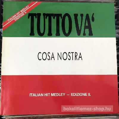 Cosa Nostra - Tutto Va (Italian Hit Medley - Edizione II.)  (12", Maxi) (vinyl) bakelit lemez