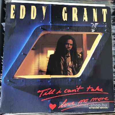 Eddy Grant Till I Cant Take Love No More (Extended Version) (12") (vinyl) bakelit lemez Eddy Grant - Till I Cant Take Love No More (Extended Version) (12") (vinyl) bakelit lemez