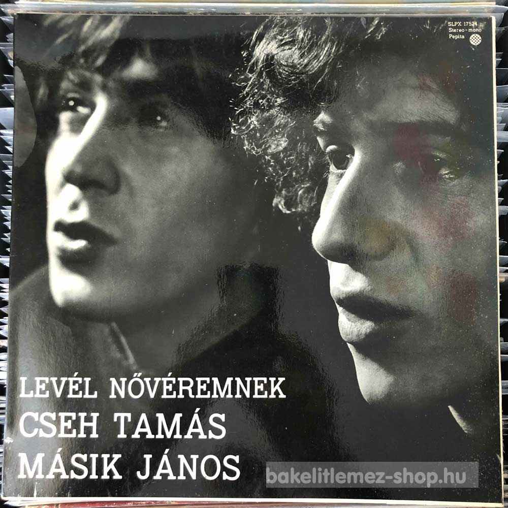 Cseh Tamás, Másik János - Levél Nővéremnek