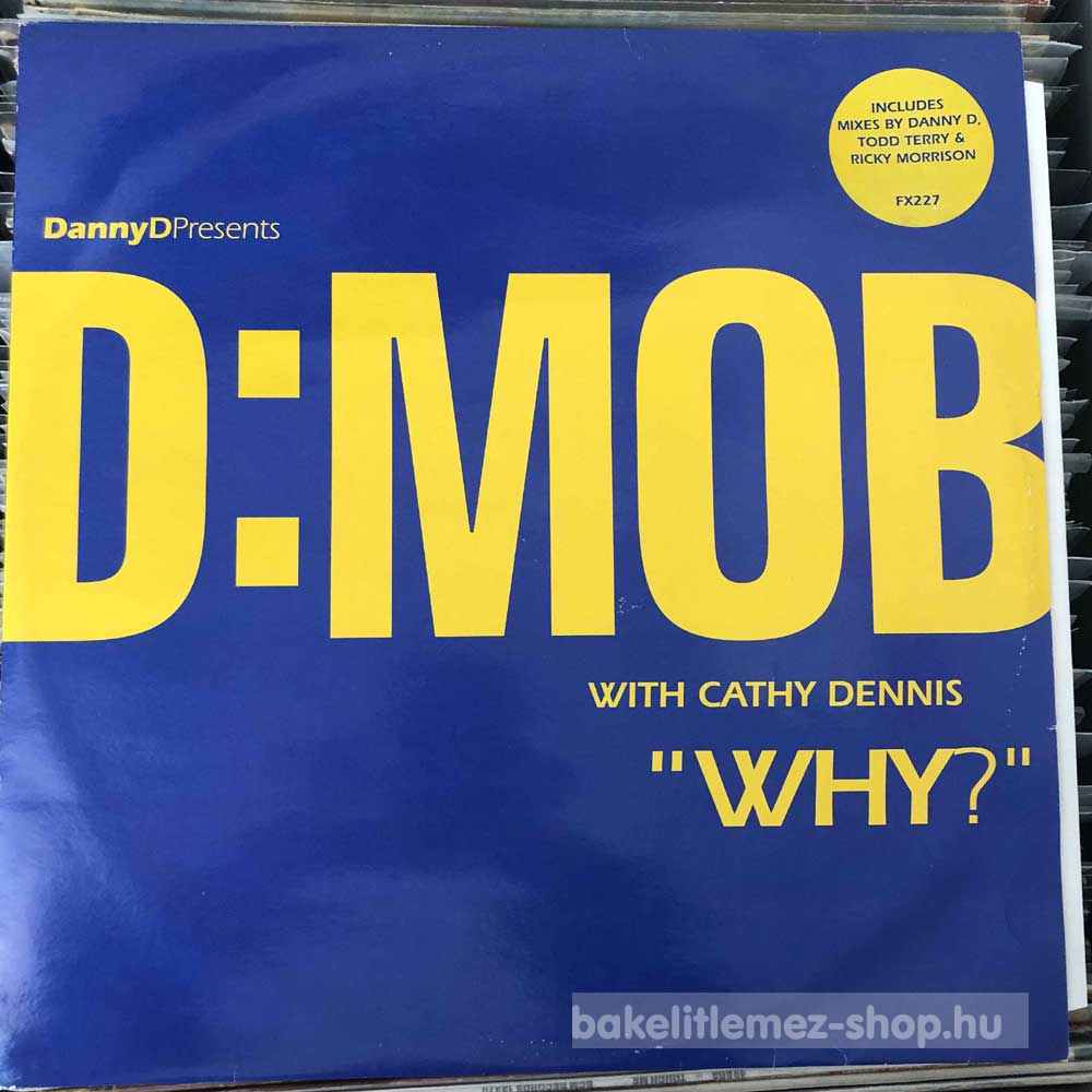 DannyD Presents D Mob With Cathy Dennis - Why?