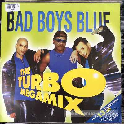Bad Boys Blue The Turbo Megamix (12", Mixed) (vinyl) bakelit lemez Bad Boys Blue - The Turbo Megamix (12", Mixed) (vinyl) bakelit lemez