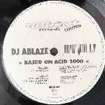 DJ Ablaze Based On Acid 2000 (12") DJ Ablaze Based On Acid 2000 (12")