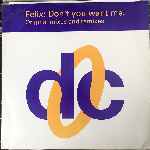 Felix - Dont You Want Me (Original Mixes And Remixes)
