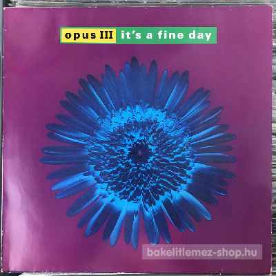 Opus III Its A Fine Day (12") (vinyl) bakelit lemez Opus III - Its A Fine Day (12") (vinyl) bakelit lemez