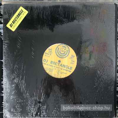 DJ Rectangle The Ultimate Battle Weapon (Volume Three) (LP, Album) (vinyl) bakelit lemez DJ Rectangle - The Ultimate Battle Weapon (Volume Three) (LP, Album) (vinyl) bakelit lemez
