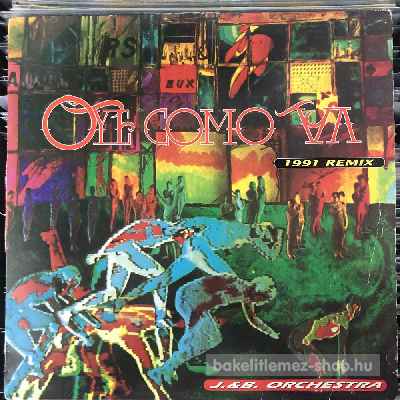 J&B Orchestra Oye Como Va (1991 Remix) (12") (vinyl) bakelit lemez J&B Orchestra - Oye Como Va (1991 Remix) (12") (vinyl) bakelit lemez
