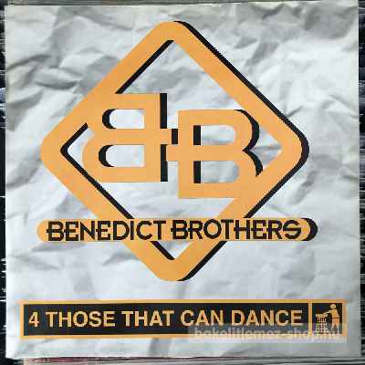 Benedict Brothers 4 Those That Can Dance (12", Maxi) (vinyl) bakelit lemez Benedict Brothers - 4 Those That Can Dance (12", Maxi) (vinyl) bakelit lemez