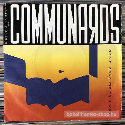Communards With Sarah Jane Morris Dont Leave Me This Way (7", Single) (vinyl) bakelit lemez Communards With Sarah Jane Morris - Dont Leave Me This Way (7", Single) (vinyl) bakelit lemez