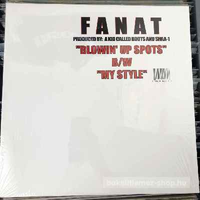 Fanat My Style, Blowin Up Spots (12") (vinyl) bakelit lemez Fanat - My Style, Blowin Up Spots (12") (vinyl) bakelit lemez