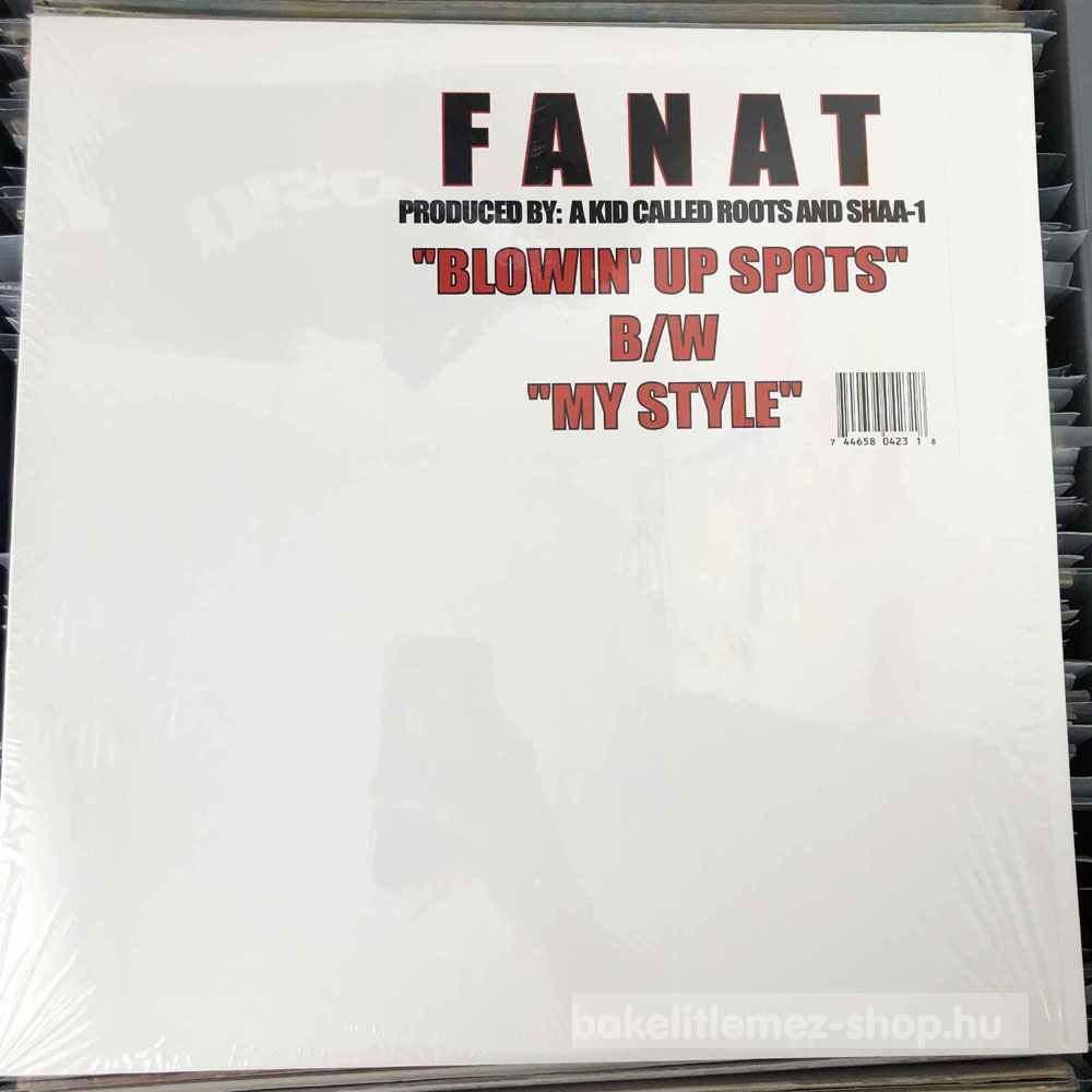 Fanat - My Style, Blowin Up Spots