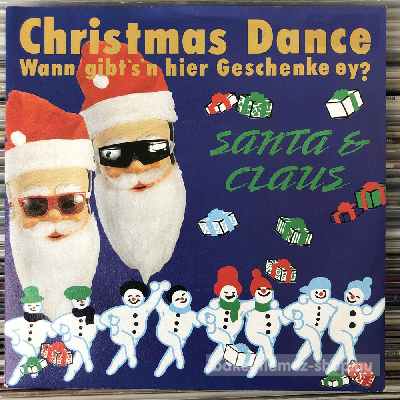 Santa & Claus - Christmas Dance (Wann Gibts n Hier Geschenke, Ey?)  (7", Single) (vinyl) bakelit lemez