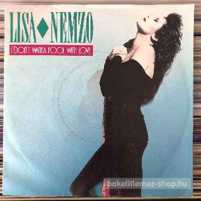 Lisa Nemzo - I Dont Wanna Fool With Love  (7", Single) (vinyl) bakelit lemez
