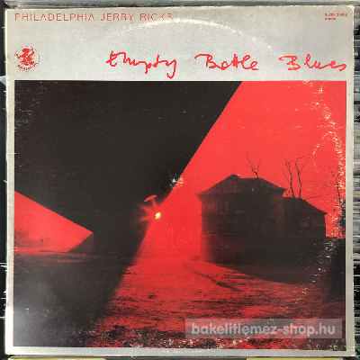 Philadelphia Jerry Ricks Empty Bottle Blues (LP, Album) (vinyl) bakelit lemez Philadelphia Jerry Ricks - Empty Bottle Blues (LP, Album) (vinyl) bakelit lemez