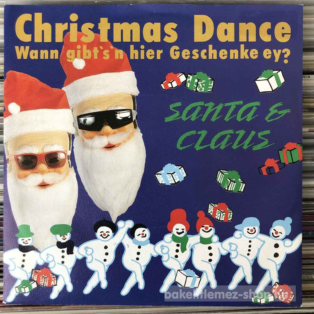Santa & Claus - Christmas Dance (Wann Gibts n Hier Geschenke, Ey?)