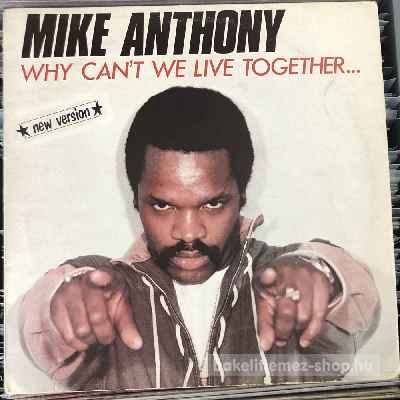 Mike Anthony - Why Cant We Live Together (New Version)  (12") (vinyl) bakelit lemez