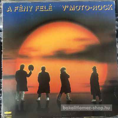 V Moto-Rock A Fény Felé (LP, Album) (vinyl) bakelit lemez V Moto-Rock - A Fény Felé (LP, Album) (vinyl) bakelit lemez