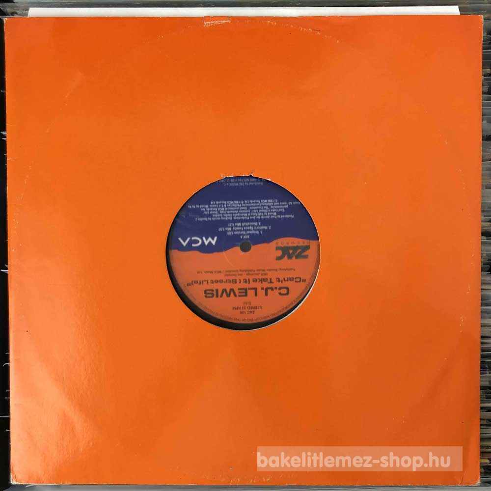 CJ Lewis - Cant Take It (Street Life)