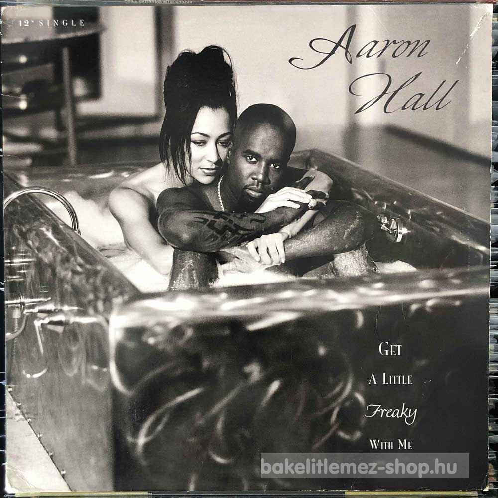 Aaron Hall - Get A Little Freaky With Me