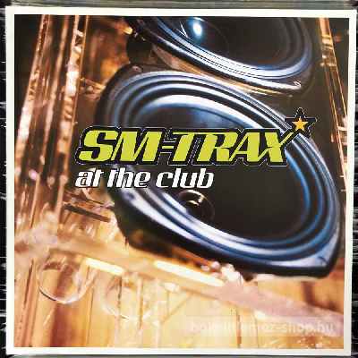 SM-Trax - At The Club  (12") (vinyl) bakelit lemez