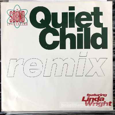 The Sound Foundation - Quiet Child (Remix)  (12") (vinyl) bakelit lemez