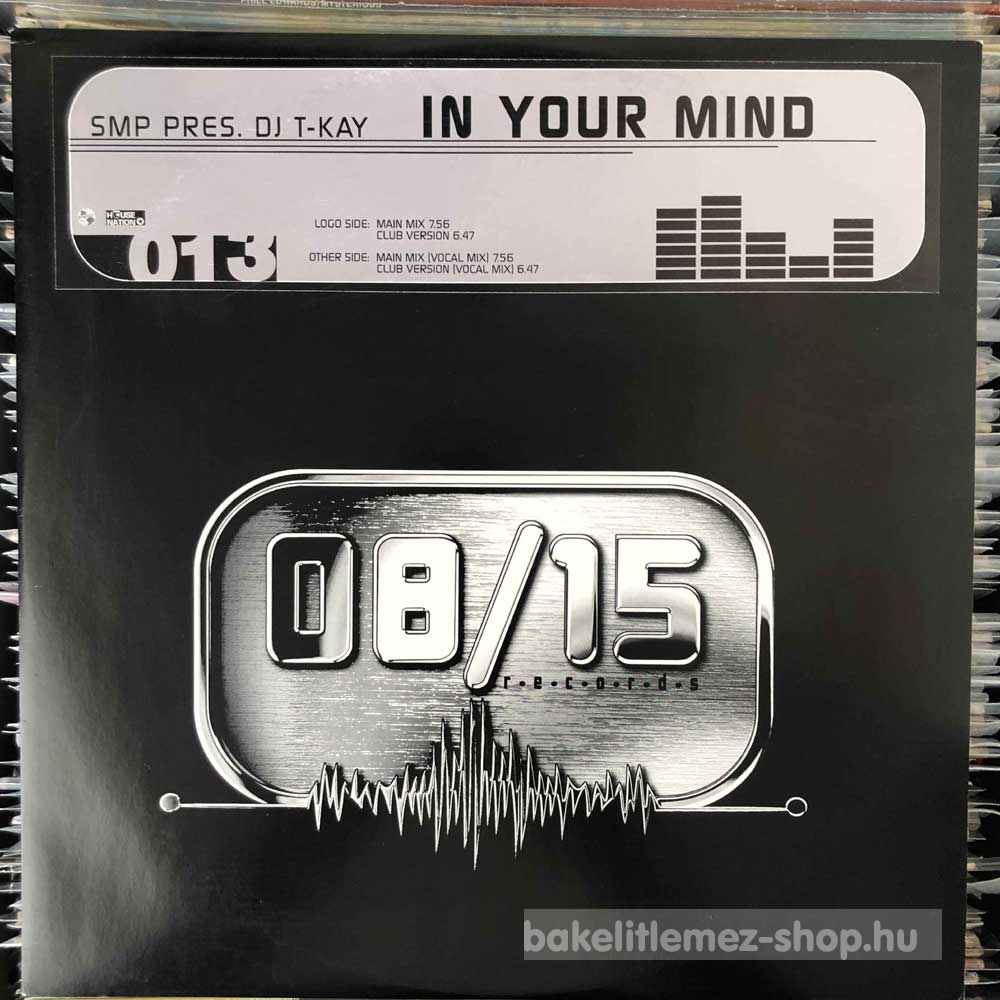 SMP pres. DJ T-Kay - In Your Mind