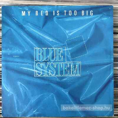 Blue System - My Bed Is Too Big  (7", Single) (vinyl) bakelit lemez