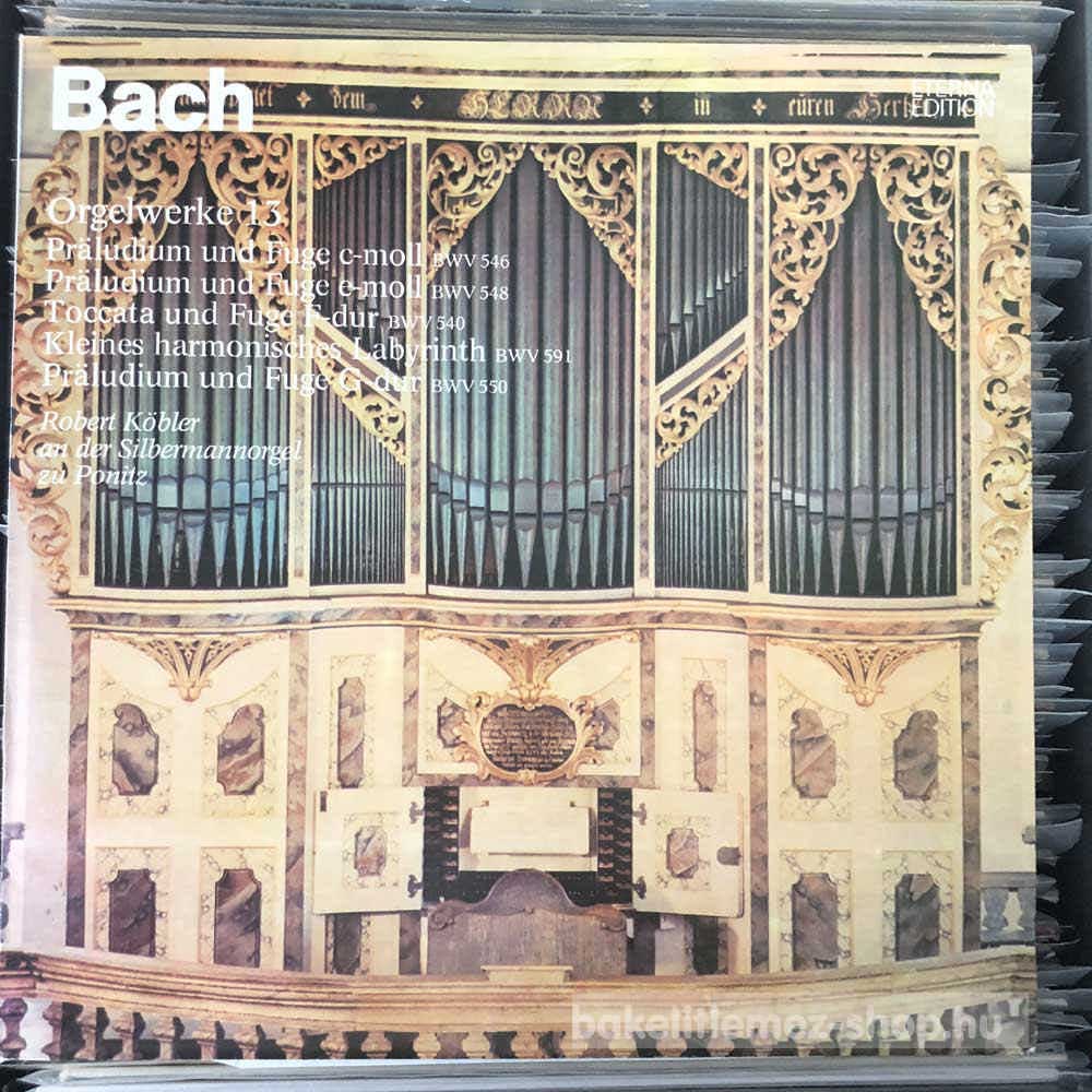 Bach, Robert Köbler - Orgelwerke 13