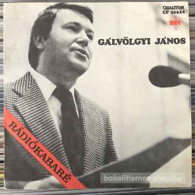 Gálvölgyi János - Rádiókabaré  SP (vinyl) bakelit lemez