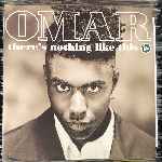 Omar - Theres Nothing Like This