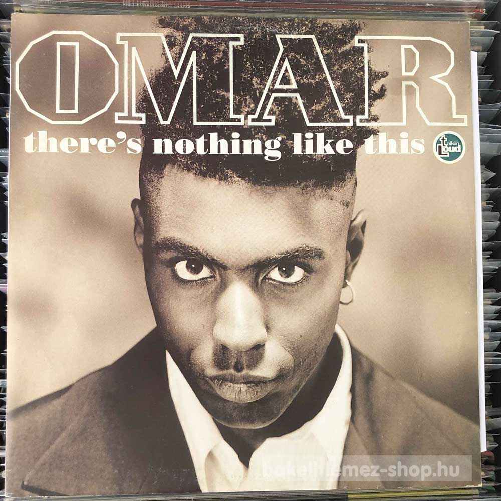 Omar - Theres Nothing Like This