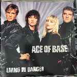 Ace Of Base - Living In Danger
