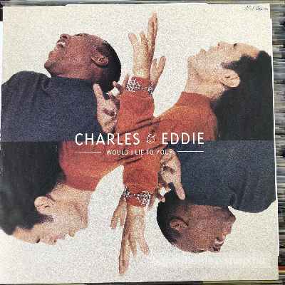 Charles & Eddie Would I Lie To You? (12") (vinyl) bakelit lemez Charles & Eddie - Would I Lie To You? (12") (vinyl) bakelit lemez
