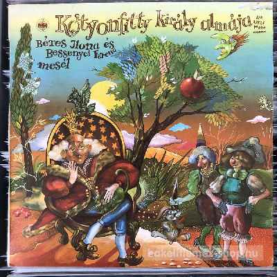 Béres Ilona - Bessenyei Ferenc - Kótyonfitty Király Almája  (LP, Album) (vinyl) bakelit lemez