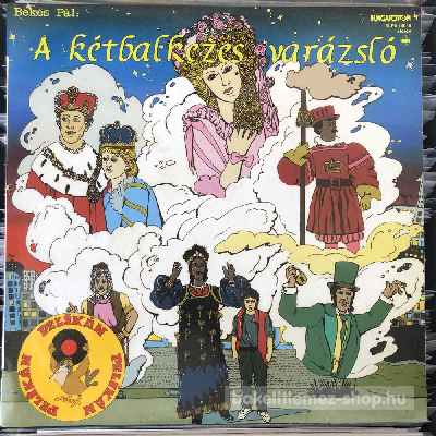 Various - Békés Pál -  A Kétbalkezes Varázsló  (LP, Album) (vinyl) bakelit lemez