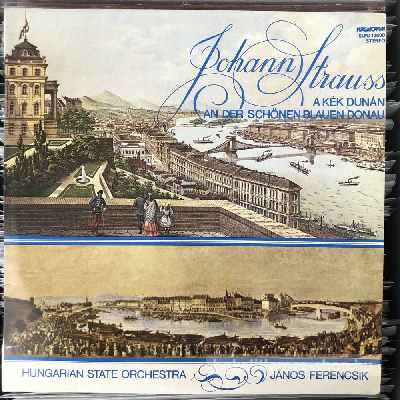 Johann Strauss Jr., János Ferencsik - An Der Schönen Blauen Donau  (LP, Album) (vinyl) bakelit lemez
