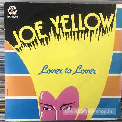 Joe Yellow Lover To Lover (7", Single) (vinyl) bakelit lemez Joe Yellow - Lover To Lover (7", Single) (vinyl) bakelit lemez