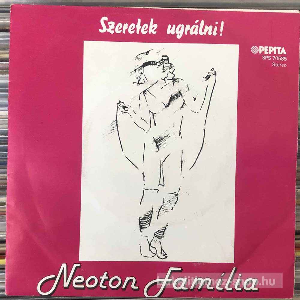 Neoton Família - Szeretek Ugrálni!