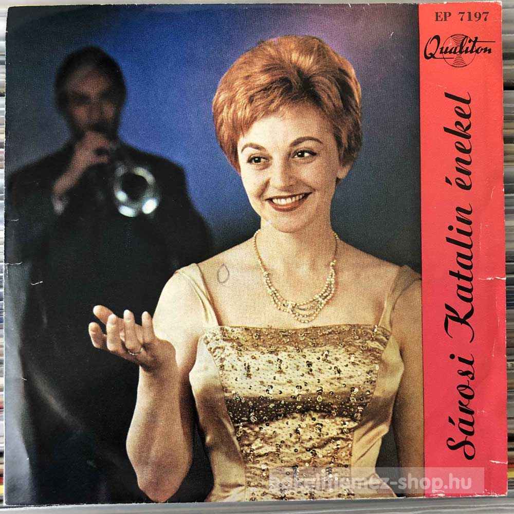Sárosi Katalin - Ugye Te Is Akarod, Pályaudvaron, Mondd Még,Rajta Öregek