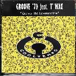 Groove 70 feat. TWax - Get Into The Lovemachine