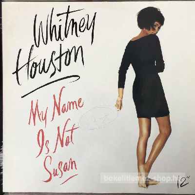 Whitney Houston - My Name Is Not Susan  (12", Maxi) (vinyl) bakelit lemez