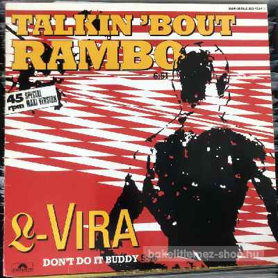L-Vira Talkin Bout Rambo (12", Maxi) (vinyl) bakelit lemez L-Vira - Talkin Bout Rambo (12", Maxi) (vinyl) bakelit lemez
