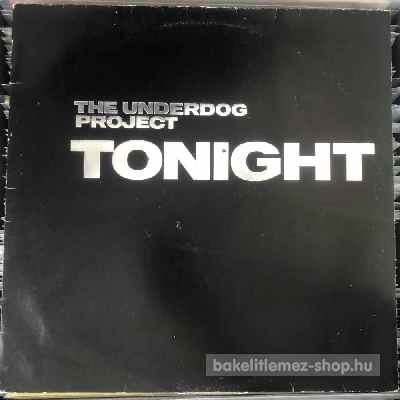 The Underdog Project - Tonight  (12", Maxi) (vinyl) bakelit lemez