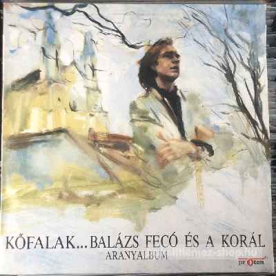 Balázs Fecó, Korál - Kőfalak... Balázs Fecó És A Korál Aranyalbum  (LP, Comp) (vinyl) bakelit lemez