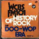 Various - WCBS FM101 History Of Rock, The Doo-Wop Era Part 2