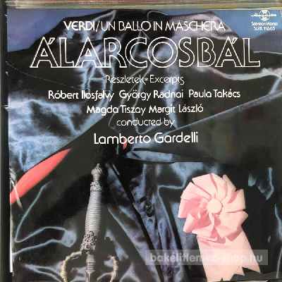 Verdi - Un Ballo In Maschera,  Álarcosbál (Részletek)  (LP, Album) (vinyl) bakelit lemez