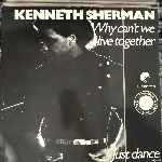 Kenneth Sherman - Why Cant We Live Together? Just Dance