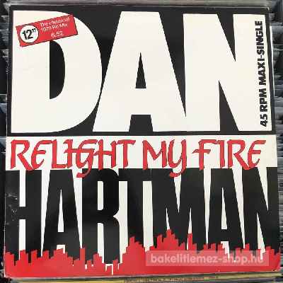 Dan Hartman - Relight My Fire (The Historical 1979 Re-Mix)  (12", Maxi) (vinyl) bakelit lemez