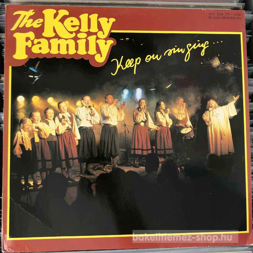 The Kelly Family - Keep On Singing